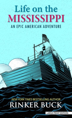 Life on the Mississippi: An Epic American Adventure by Buck, Rinker