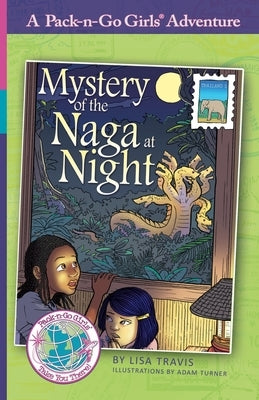 Mystery of the Naga at Night: Thailand 2 by Travis, Lisa