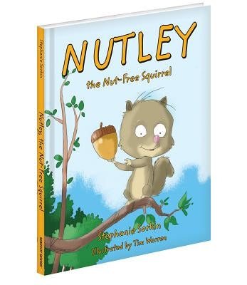 Nutley, the Nut-Free Squirrel by Sorkin, Stephanie