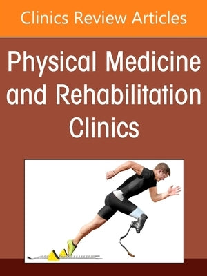 Functional Medicine, an Issue of Physical Medicine and Rehabilitation Clinics of North America: Volume 33-3 by Bradley, Elizabeth P.