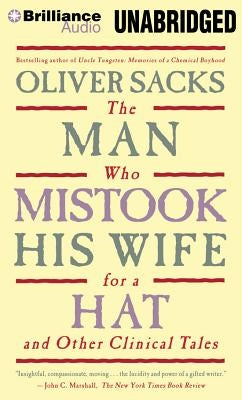 The Man Who Mistook His Wife for a Hat: And Other Clinical Tales by Sacks, Oliver