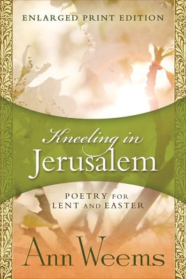Kneeling in Jerusalem by Weems, Ann
