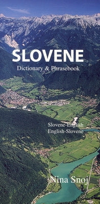 Slovene Dictionary & Phrasebook by Snoj, Nina