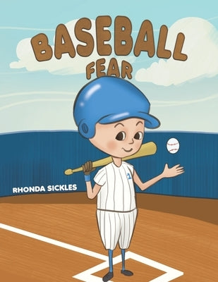 Baseball Fear by Sickles, Rhonda