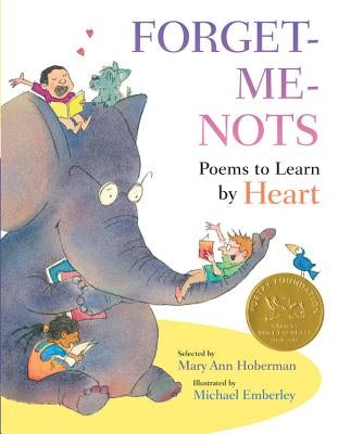 Forget-Me-Nots: Poems to Learn by Heart by Hoberman, Mary Ann