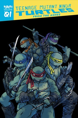 Teenage Mutant Ninja Turtles: Reborn, Vol. 1 - From the Ashes by Campbell, Sophie