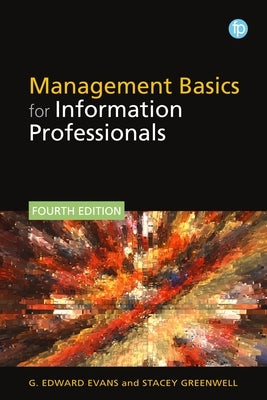 Management Basics for Information Professionals by Evans, G. Edward