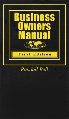 Business Owners Manual by Bell, Randall