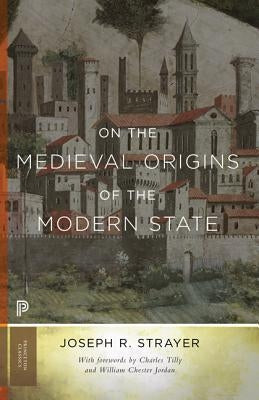 On the Medieval Origins of the Modern State by Strayer, Joseph R.