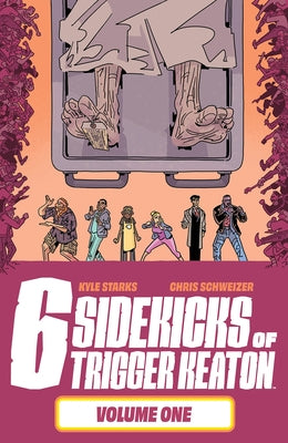 The Six Sidekicks of Trigger Keaton, Volume 1 by Starks, Kyle