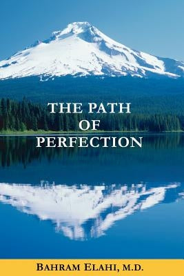 The Path of Perfection by Elahi, Bahram