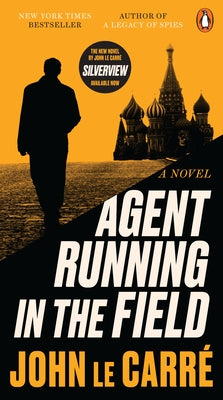 Agent Running in the Field by Le Carr&#233;, John