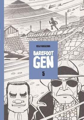 Barefoot Gen Volume 5: The Never-Ending War by Nakazawa, Keiji