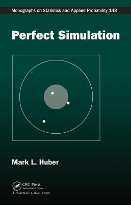 Perfect Simulation by Huber, Mark L.