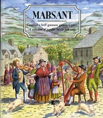 Mabsant: A Collection of Popular Welsh Folk Songs by George, Siwsann