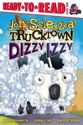 Dizzy Izzy: Ready-To-Read Level 1 by Scieszka, Jon