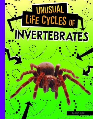 Unusual Life Cycles of Invertebrates by Jaycox, Jaclyn