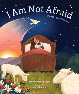 I Am Not Afraid: Psalm 23 for Bedtime by Sasso, Sandy Eisenberg