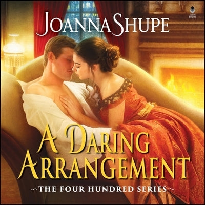 A Daring Arrangement: The Four Hundred Series by Shupe, Joanna