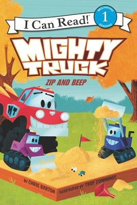 Mighty Truck: Zip and Beep by Barton, Chris