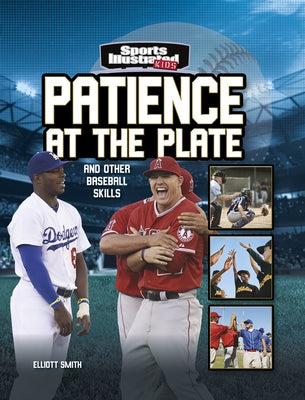 Patience at the Plate: And Other Baseball Skills by Smith, Elliott