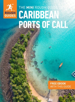 The Mini Rough Guide to Caribbean Ports of Call (Travel Guide with Free Ebook) by Guides, Rough