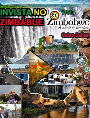 INVISTA NO ZIMBÁBUE - Visit Zimbabwe - Celso Salles: Coleção Invista em África by Salles, Celso