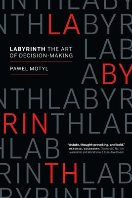 Labyrinth: The Art of Decision-Making by Motyl, Pawel