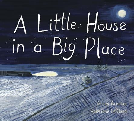 A Little House in a Big Place by Acheson, Alison