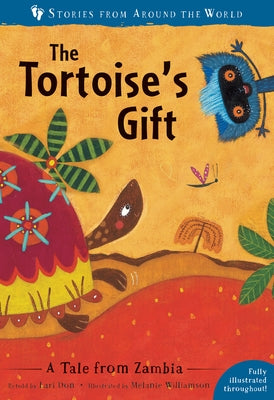 The Tortoise's Gift: A Tale from Zambia by Don, Lari