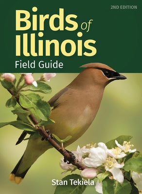 Birds of Illinois Field Guide by Tekiela, Stan