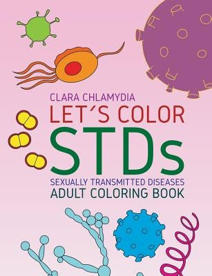 Let's color STDs - Adult Coloring Book by Chlamydia, Clara