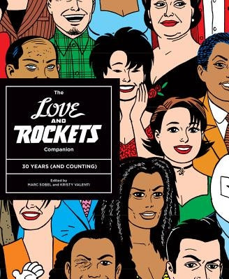 The Love and Rockets Companion: 30 Years (and Counting) by Sobel, Marc