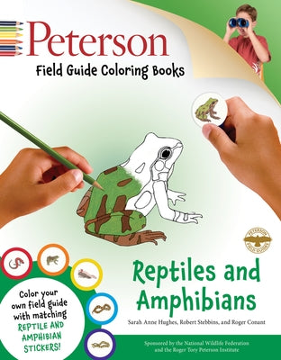 Peterson Field Guide Coloring Books: Reptiles and Amphibians [With Sticker(s)] by Hughes, Sarah Anne