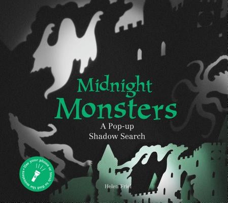 Midnight Monsters: A Pop-Up Shadow Search by Friel, Helen