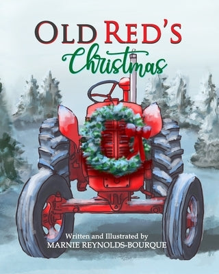 Old Red's Christmas by Reynolds-Bourque, Marnie