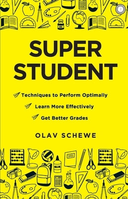 Super Student by Schewe, Olav