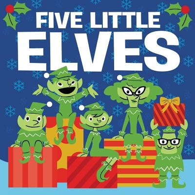 Five Little Elves: A Christmas Holiday Book for Kids by Public Domain