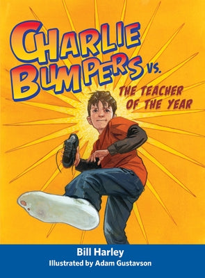 Charlie Bumpers vs. the Teacher of the Year by Harley, Bill