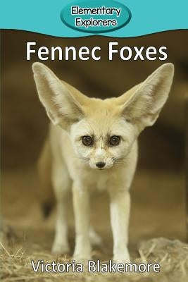 Fennec Foxes by Blakemore, Victoria