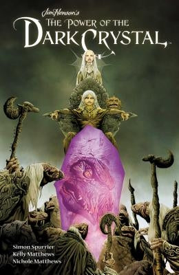 Jim Henson's the Power of the Dark Crystal Vol. 1 by Henson, Jim