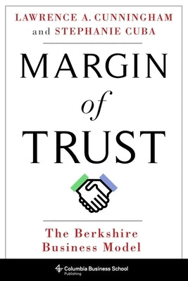 Margin of Trust: The Berkshire Business Model by Cunningham, Lawrence