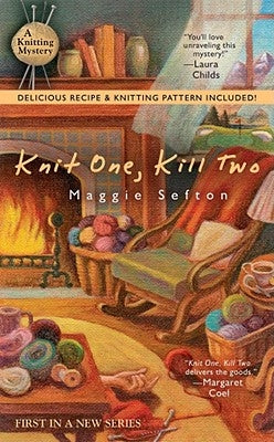 Knit One, Kill Two by Sefton, Maggie