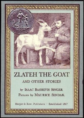 Zlateh the Goat and Other Stories: A Newbery Honor Award Winner by Singer, Isaac Bashevis