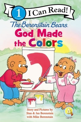 The Berenstain Bears, God Made the Colors: Level 1 by Berenstain, Stan