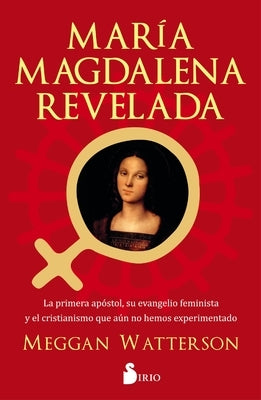 Maria Magdalena Revelada by Meggan, Watterson