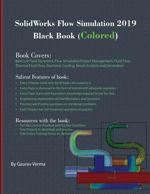 SolidWorks Flow Simulation 2019 Black Book (Colored) by Verma, Gaurav