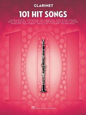 101 Hit Songs: For Clarinet by Hal Leonard Corp