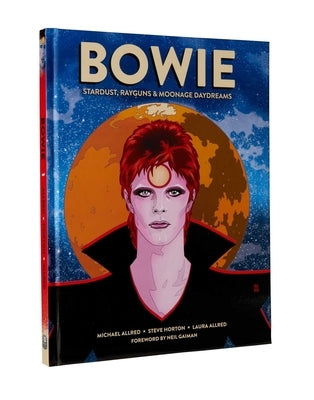 Bowie: Stardust, Rayguns, & Moonage Daydreams (Ogn Biography of Ziggy Stardust, Gift for Bowie Fan, Gift for Music Lover, Nei by Allred, Michael