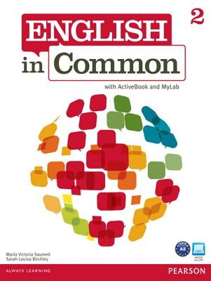 English in Common 2 with Activebook and Mylab English by Saumell, Maria Victoria